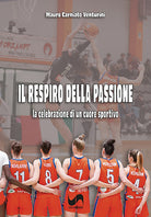 Il respiro della passione. La celebrazione di un cuore sportivo