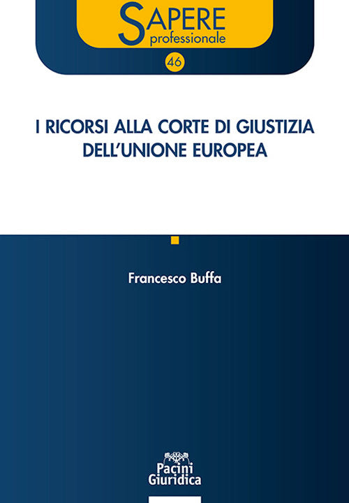 I ricorsi alla Corte di giustizia dell’Unione Europea