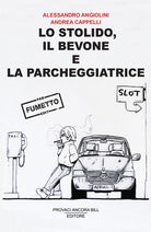 Lo stolido, il bevone e la parcheggiatrice