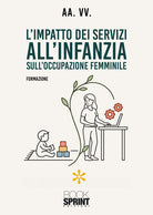 L'impatto dei servizi allinfanzia sull'occupazione femminile