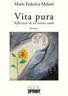 Vita pura. Riflessioni di un animo nudo