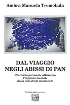 Cover of Dal viaggio negli abissi di Pan. Itinerario personale attraverso l’inganno mentale della catastrofe imminente