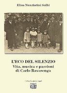 Cover of L’eco del silenzio. Vita, musica e passioni di Carlo Ravasenga