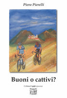 Buoni o cattivi?