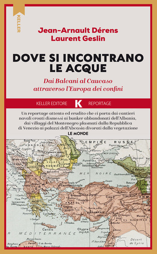 L dove si incontrano le acque. Dai Balcani al Caucaso attraverso l'Europa dei confini