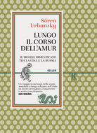 Lungo il corso dell'Amur. Il mondo dimenticato tra la Cina e la Russia