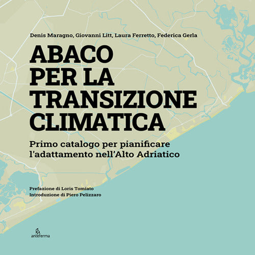 Cover of Abaco per la transizione climatica. Primo catalogo per pianificare l’adattamento nell’Alto Adriatico