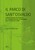 Cover of parco di Sant’Osvaldo. Elementi e figure del progetto nel comprensorio dell’ex manicomio della provincia di Udine