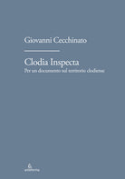 Cover of Clodia Inspecta. Per un documento sul territorio clodiense