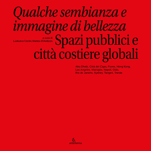 Qualche sembianza e immagine di bellezza. Spazi pubblici e citt costiere globali