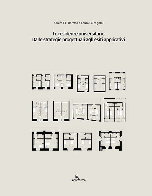 Le residenze universitarie. Dalle strategie progettuali agli esiti applicativi