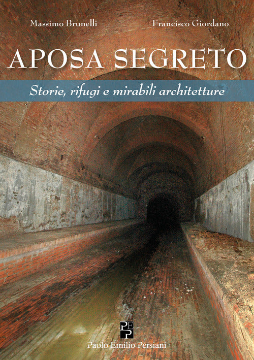 Cover of Aposa segreto. Storie, rifugi e mirabili architetture