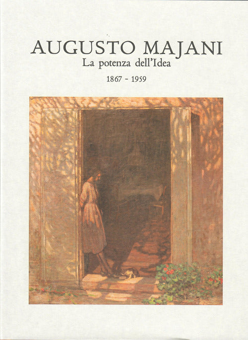 Cover of Augusto Majani. La potenza dell'idea. 1867-1959