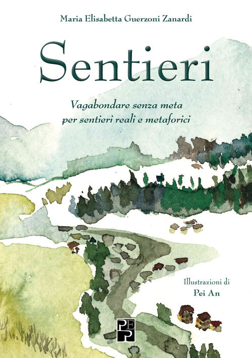 Cover of Sentieri. Vagabondare senza meta per sentieri reali e metaforici