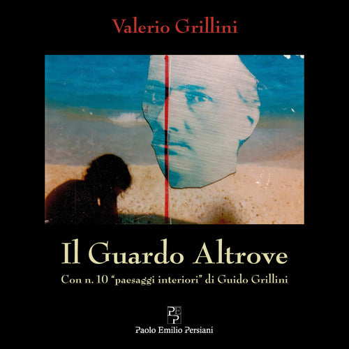 Cover of guardo altrove. Con n. 10 «paesaggi interiori» di Guido Grillini
