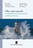 Cover of Oltre ogni ostacolo. La Talassemia: una storia personale e collettiva a Ferrara