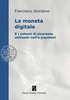 Cover of moneta digitale e i sistemi di sicurezza utilizzati nell'e-payment