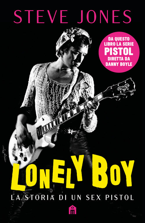 Cover of Lonely boy. La storia di un Sex Pistol