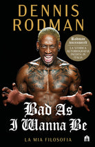 Cover of Bad as I wanna be. La mia filosofia