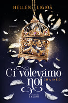 Cover of Ci volevamo noi. Chained