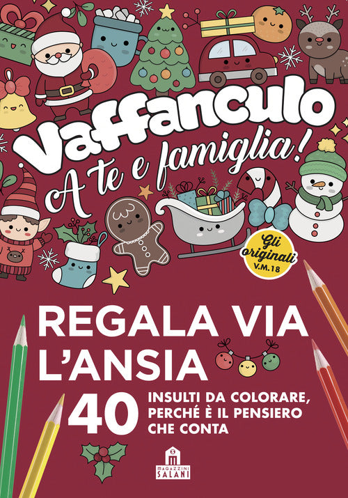 Vaffanculo a te e famiglia. 40 insulti da colorare, perch il pensiero che conta