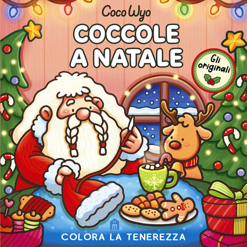 Coccole a Natale. Libro da colorare per tutte le et. Gli originali Coco Wyo