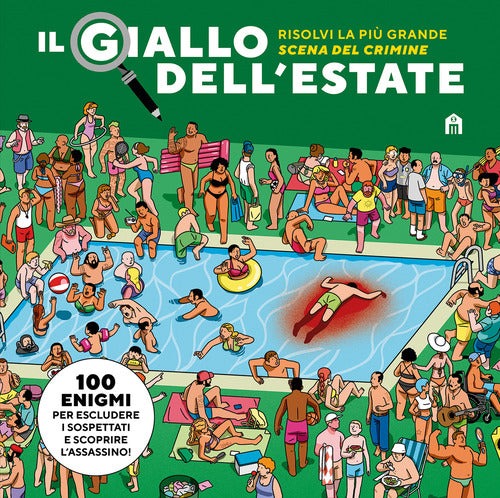 Il giallo dell'estate. Risolvi la pi grande scena del crimine