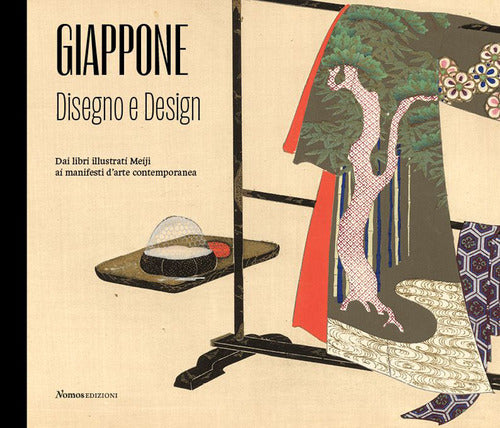 Cover of Giappone. Disegno e design. Dai libri illustrati Meiji ai manifesti d'arte contemporanea. Catalogo della mostra (Varese, 26 giugno 2021-11 settembre 2022)