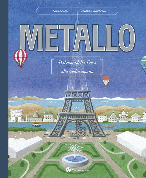 Cover of Metallo. Dal cuore della terra alla civiltà umana