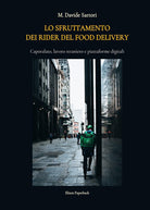 Cover of sfruttamento dei rider del food delivery. Caporalato, lavoro straniero e piattaforme digitali