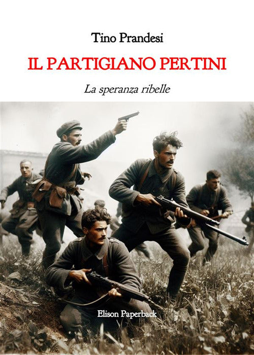 Cover of partigiano Pertini. La speranza ribelle