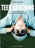 Cover of Teen coaching. Un metodo per il coaching con adolescenti