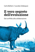 Cover of vero segreto dell'evoluzione. Dal conflitto alla collaborazione
