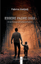 Cover of Essere padre oggi. Un san Giuseppe per tempi postmoderni