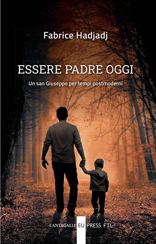 Cover of Essere padre oggi. Un san Giuseppe per tempi postmoderni