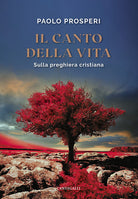Cover of canto della vita. Sulla preghiera cristiana