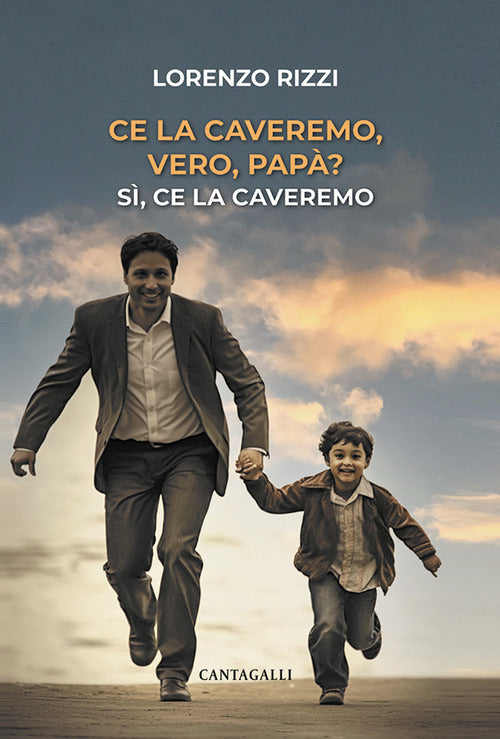 Cover of Ce la caveremo, vero, papà? Sì, ce la caveremo