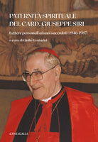 Paternit spirituale del card. Giuseppe Siri. Lettere personali ai suoi sacerdoti (1946-1987)