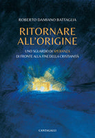 Ritornare all'origine. Uno sguardo di speranza di fronte alla fine della cristianit