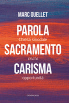 Parola, sacramento, carisma. Chiesa sinodale rischi e opportunit