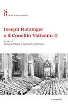 Joseph Ratzinger e il Concilio Vaticano II