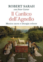 Il cantico dell'agnello. Musica sacra e liturgia celeste