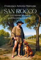 San Rocco. Le risposte al cuore nell'incontro con Cristo