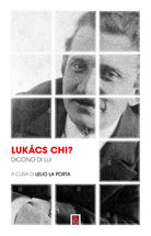 Cover of Lukács chi? Dicono di lui