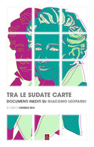 Cover of Tra le sudate carte. Documenti inediti su Giacomo Leopardi