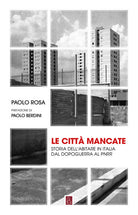 Cover of città mancate. Storia dell'abitare in Italia dal Dopoguerra al PNRR