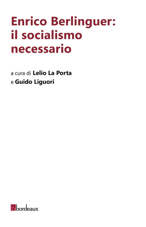 Cover of Enrico Berlinguer: il socialismo necessario