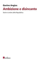 Ambizione e disincanto