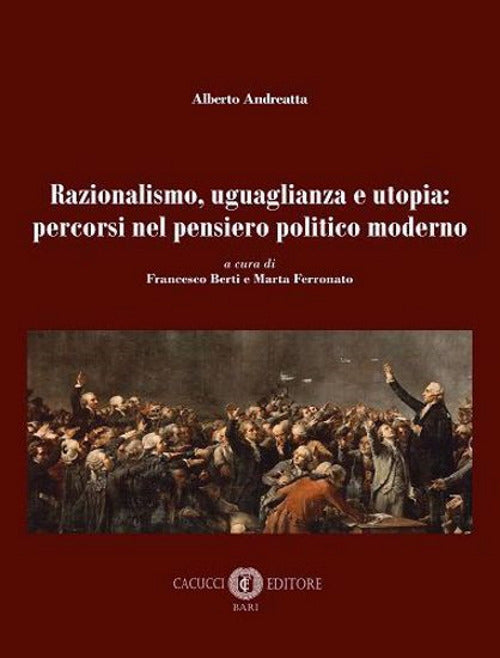 Cover of Razionalismo, uguaglianza e utopia: percorsi nel pensiero politico moderno