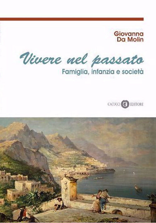 Cover of Vivere nel passato. Famiglia, infanzia e società